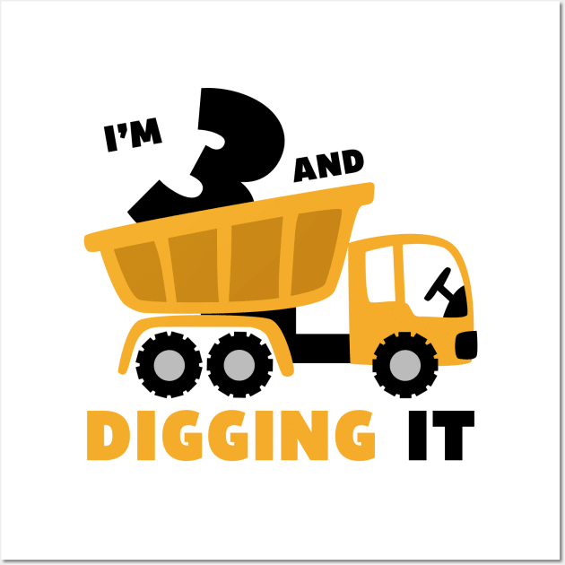 I'm 3 and Digging it Funny 3rd Birthday Excavator Kids Wall Art by DesignergiftsCie